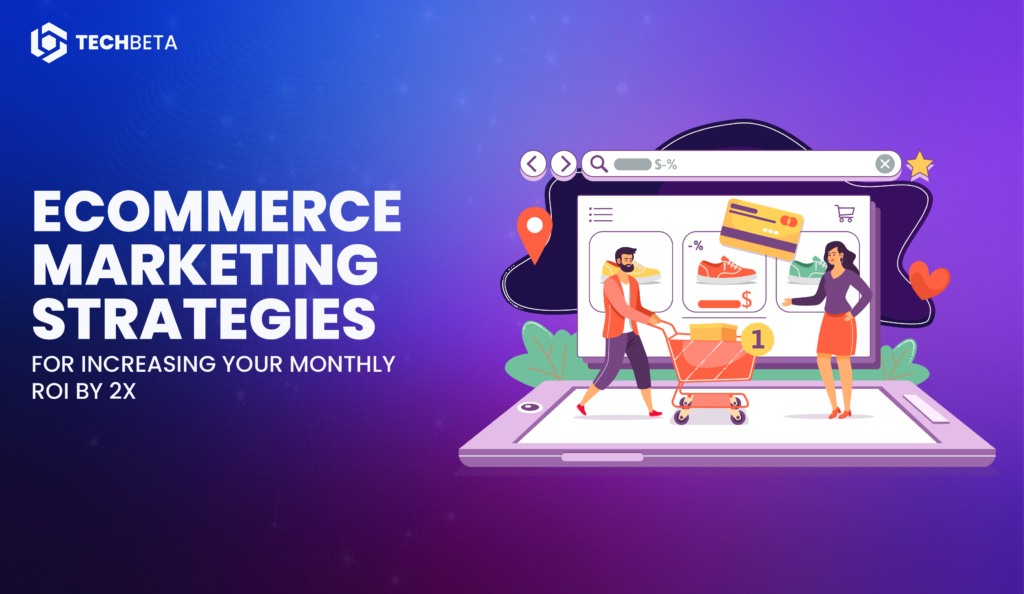 Ecommerce marketing strategies for increased sales