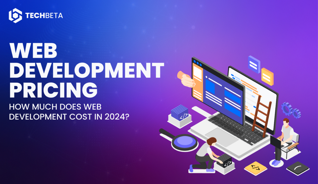 How Much Does Web Development Cost in 2024