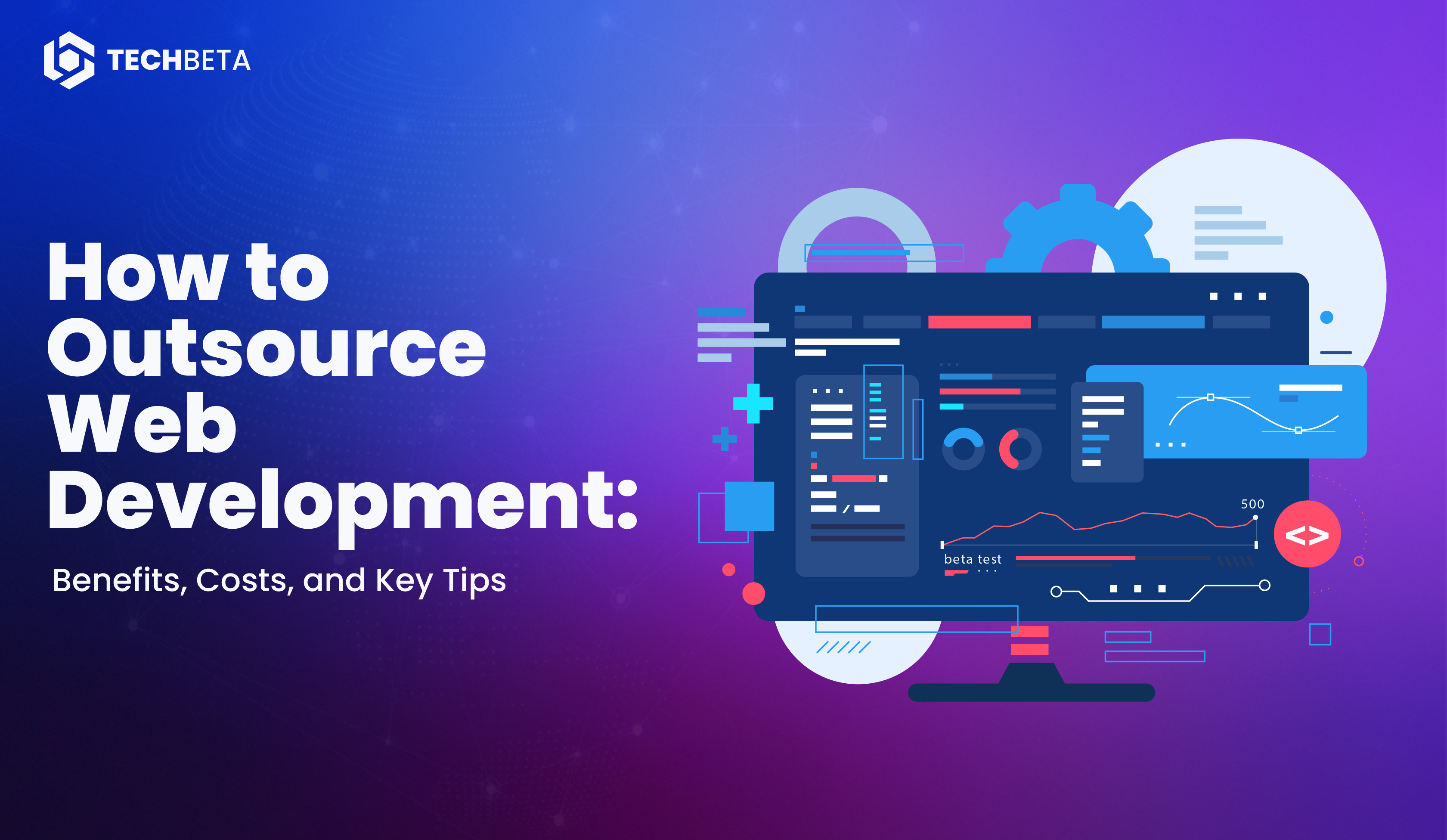 Power Up Outsource Web Development Benefits, Costs, and Tips