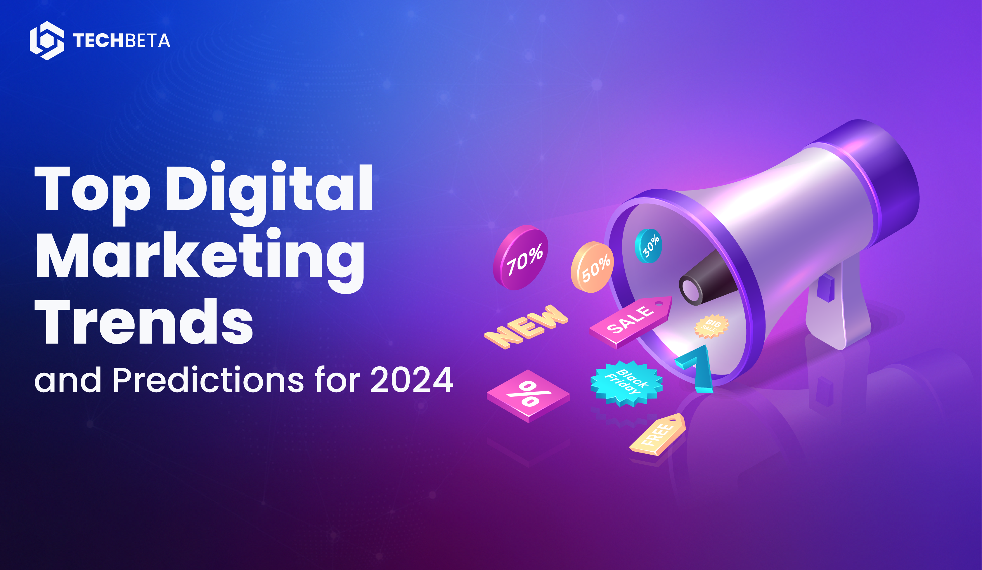 top Digital Marketing Trends and Predictions